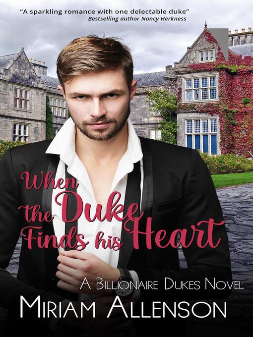 Title details for When the Duke Finds His Heart by Miriam Allenson - Available